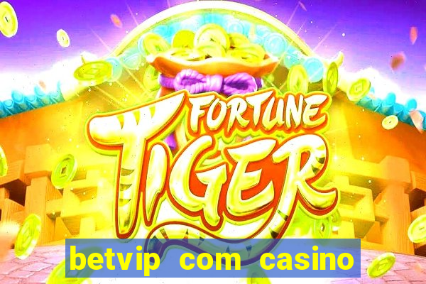 betvip com casino pgsoft fortune dragon